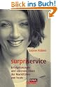 Surpriservice. Erfolgskonzepte und vision�re Ideen der Marktf�hrer von heute