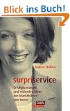 Surpriservice. Erfolgskonzepte und vision�re Ideen der Marktf�hrer von heute