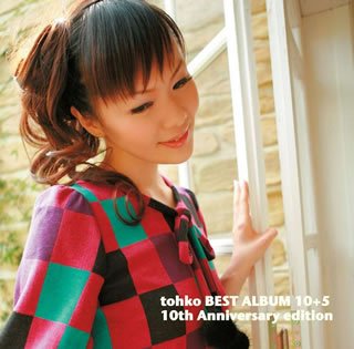 Cover image : tohko BEST ALBUM 10＋5 10th Anniversary edition