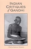 Indian Critiques of Gandhi