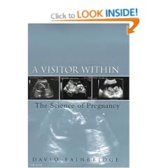 The Visitor Within: the Science of Pregnancy