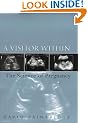 A Visitor Within: the Science of Pregnancy