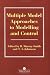 Multiple Model Approaches to Modelling and Control