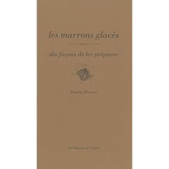 Les marrons glac�s : Dix fa�ons de les pr�parer