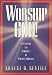 Worship God