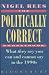 Book The Politically Correct Phrasebook: What They Say You Can and Cannot Say in the 1990s