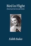 Bird in Flight: Memoir of a Survivor and Scholar (Carnegie Mellon Nonfiction)