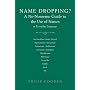 Name Dropping: A No-nonsense Guide to the Use of Names in Everyday Language