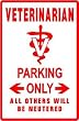 VETERINARIAN PARKING sign * street animal dr