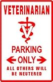 VETERINARIAN PARKING sign * street animal dr