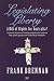 Book Legislating Liberty: A Bill of Rights for Australia? a Provocative and Timely Proposal to Balance the Public Good With Individual Freedom