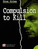 Compulsion to kill