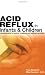 Acid Reflux in Infants and Children
