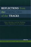 Reflections From the Wrong Side of the Tracks: Class, Identity, and the Working Class Experience in Academe