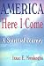 Book America Here I Come: A Spiritual Journey