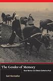 The gender of memory : rural women and China's collective past