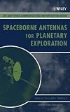 Spaceborne Antennas for Planetary Exploration (JPL Deep-Space Communications and Navigation Series)