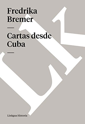 Cartas desde Cuba (Spanish Edition)