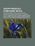 Gruppi Musicali Symphonic Metal: Within Temptation, Epica, Therion, Savatage, Nightwish, Avantasia, Rhapsody of Fire, Sonata Arctica