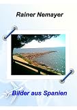Bilder aus Spanien (German Edition)