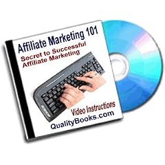 Affiliate Marketing 101 Learn the Big Secret to Successful Affiliate Marketing (Step by Step Video Instructions on CD)