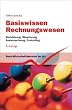 Basiswissen Rechnungswesen: Buchf�hrung, Bilanzierung, Kostenrechnung, Controlling