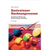 Basiswissen Rechnungswesen: Buchf�hrung, Bilanzierung, Kostenrechnung, Controlling