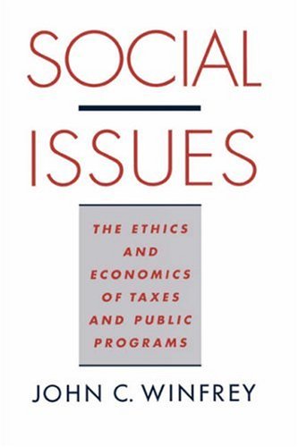 social issues the ethics and economics of taxes and public programs