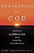 Connecting to God: Ancient Kabbalah and Modern Psychology