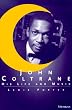 John Coltrane: His Life and Music (Michigan American Music)