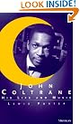 John Coltrane: His...
