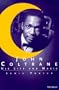 John Coltrane: His Life and Music (The Michigan American Music Series)