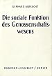 Die soziale Funktion des Genossenschaftswesens: Abhandlungen und Vorträge