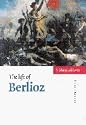 The Life of Berlioz (Musical Lives)