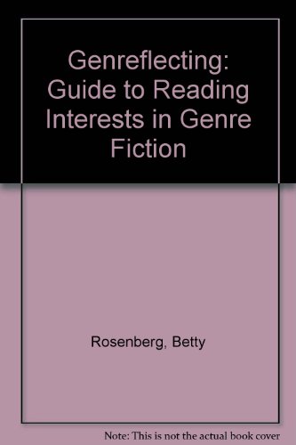 Genreflecting: Guide to Reading Interests in Genre Fiction