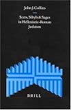 Seers, Sybils and Sages in Hellenistic-Roman Judaism (Supplements to the Journal for the Study of Judaism) (Supplements to the Journal for the Study of Judaism) John Joseph Collins