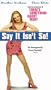 Say It Isn't So [VHS]