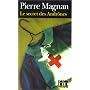 Le Secret des Andr�nes de Pierre Magnan