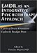 Emdr as an Integrative Psychotherapy Approach: Experts of Diverse Orientations Explore the Paradigm Prism