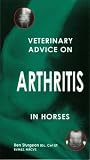 Veterinary Advice on Arthritis in Horses (Veterinary Advice Guide)
