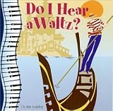 Music : Do I Hear a Waltz? (Pasadena Playhouse Cast)