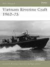 Vietnam Riverine Craft 1962 - 75 (New Vanguard)