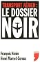 Transport a�rien : le dossier noir