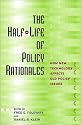 The Half-Life of Policy Rationales: How New Technology Affects Old Policy Issues (A Cato Institute Book)