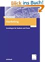 Marketing. Grundlagen f�r Studium und Praxis