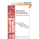 Narrative Gerontology- Theory, Research, And Practice by Gary M. Kenyon, Phillip G. Clark, and Brian, Ph.D. De Vries