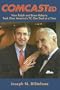 Comcasted: How Ralph and Brian Roberts Took Over America's TV, One Deal at a Time