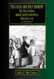 This High and Holy Moment: The First National Womens Rights Convention, Worcester, 1850 (American Stories.)