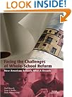 Facing the Challenges of Whole-School Reform : New American Schools After a Decade