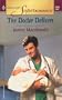 The Doctor Delivers (Harlequin Superromance No. 1060)